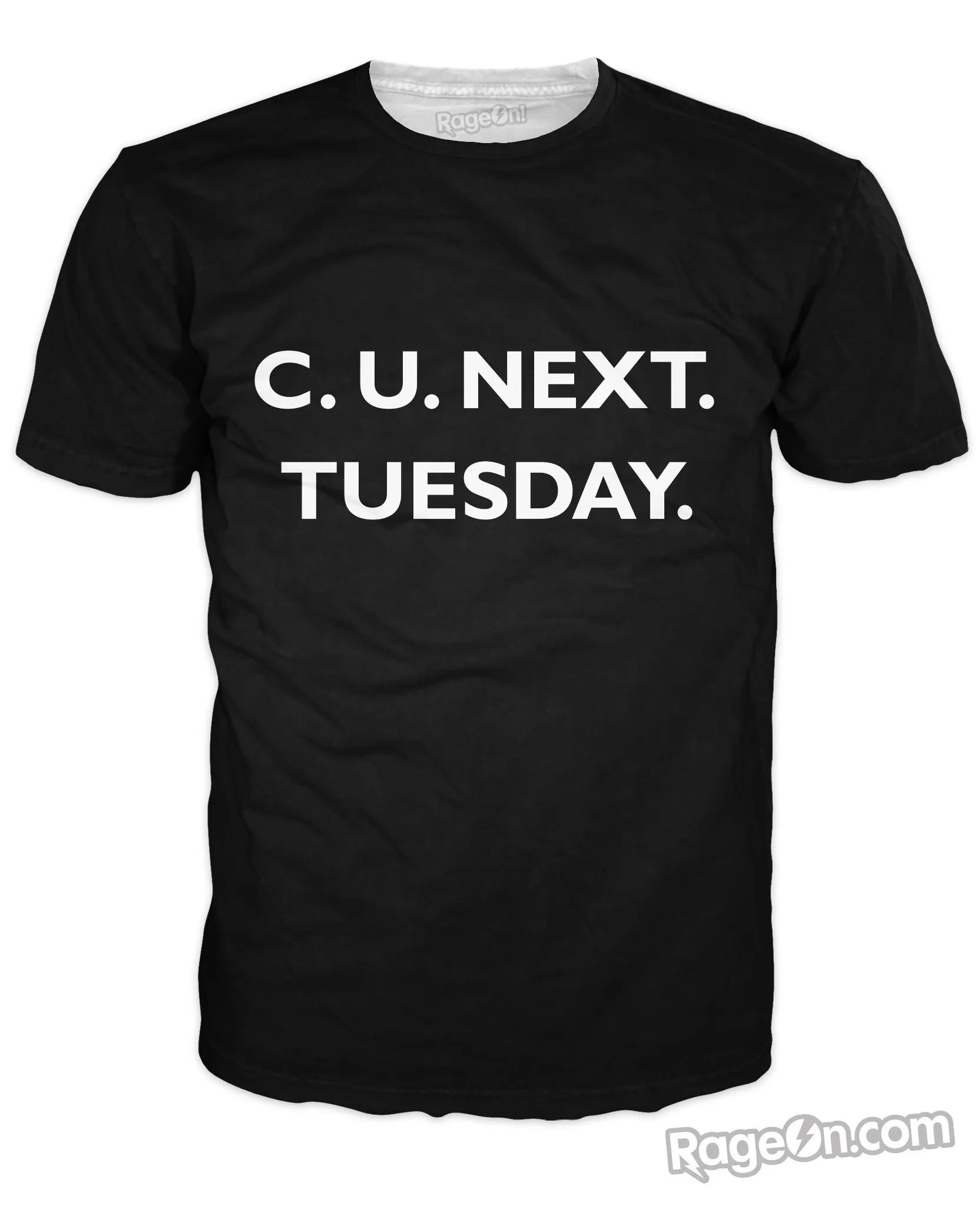 C U Next Tuesday T-Shirt